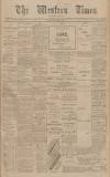 Western Times Monday 09 May 1910 Page 1