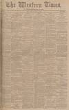 Western Times Friday 04 November 1910 Page 1