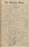 Western Times Saturday 13 April 1912 Page 1