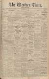 Western Times Monday 08 July 1912 Page 1