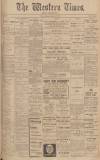 Western Times Saturday 15 February 1913 Page 1