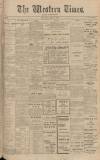 Western Times Monday 24 March 1913 Page 1