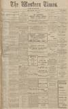 Western Times Wednesday 04 March 1914 Page 1