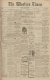 Western Times Thursday 05 March 1914 Page 1