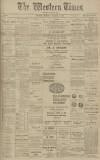Western Times Monday 06 March 1916 Page 1