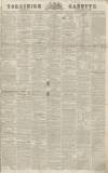 Yorkshire Gazette Saturday 18 February 1837 Page 1