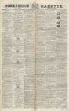 Yorkshire Gazette Saturday 28 July 1838 Page 1