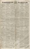 Yorkshire Gazette Saturday 08 December 1838 Page 1