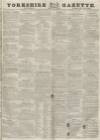 Yorkshire Gazette Saturday 23 February 1839 Page 1
