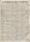 Yorkshire Gazette Saturday 09 March 1839 Page 1