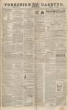 Yorkshire Gazette Saturday 13 March 1841 Page 1