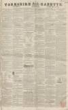 Yorkshire Gazette Saturday 04 February 1843 Page 1