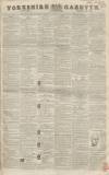 Yorkshire Gazette Saturday 11 March 1843 Page 1