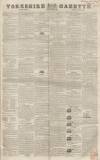 Yorkshire Gazette Saturday 22 July 1843 Page 1
