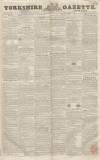 Yorkshire Gazette Saturday 02 March 1844 Page 1