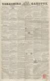 Yorkshire Gazette Saturday 09 March 1844 Page 1