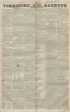 Yorkshire Gazette Saturday 18 May 1844 Page 1