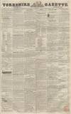 Yorkshire Gazette Saturday 22 June 1844 Page 1