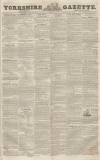 Yorkshire Gazette Saturday 24 August 1844 Page 1