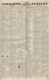 Yorkshire Gazette Saturday 05 October 1844 Page 1
