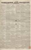 Yorkshire Gazette Saturday 15 March 1845 Page 1