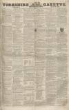 Yorkshire Gazette Saturday 20 June 1846 Page 1