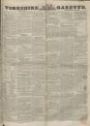 Yorkshire Gazette Saturday 17 October 1846 Page 1