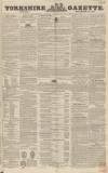 Yorkshire Gazette Saturday 18 December 1847 Page 1