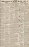 Yorkshire Gazette Saturday 17 February 1849 Page 1