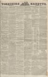 Yorkshire Gazette Saturday 09 March 1850 Page 1