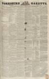 Yorkshire Gazette Saturday 06 July 1850 Page 1