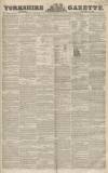 Yorkshire Gazette Saturday 15 January 1853 Page 1
