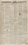 Yorkshire Gazette Saturday 23 April 1853 Page 1