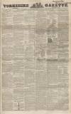 Yorkshire Gazette Saturday 06 August 1853 Page 1