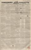 Yorkshire Gazette Saturday 11 March 1854 Page 1
