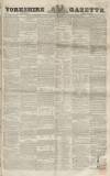 Yorkshire Gazette Saturday 15 July 1854 Page 1