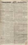 Yorkshire Gazette Saturday 26 August 1854 Page 1