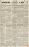 Yorkshire Gazette Saturday 07 July 1855 Page 1