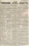 Yorkshire Gazette Saturday 04 August 1855 Page 1