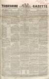 Yorkshire Gazette Saturday 25 August 1855 Page 1
