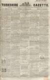 Yorkshire Gazette Saturday 13 October 1855 Page 1
