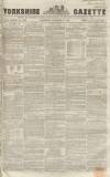 Yorkshire Gazette Saturday 27 October 1855 Page 1