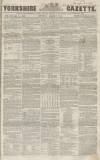 Yorkshire Gazette Saturday 08 March 1856 Page 1