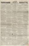 Yorkshire Gazette Saturday 29 March 1856 Page 1
