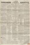 Yorkshire Gazette Saturday 19 April 1856 Page 1