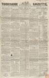 Yorkshire Gazette Saturday 26 April 1856 Page 1