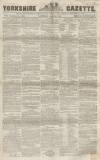 Yorkshire Gazette Saturday 10 May 1856 Page 1