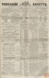 Yorkshire Gazette Saturday 21 June 1856 Page 1