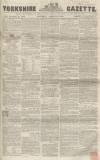 Yorkshire Gazette Saturday 16 August 1856 Page 1