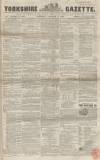Yorkshire Gazette Saturday 18 October 1856 Page 1